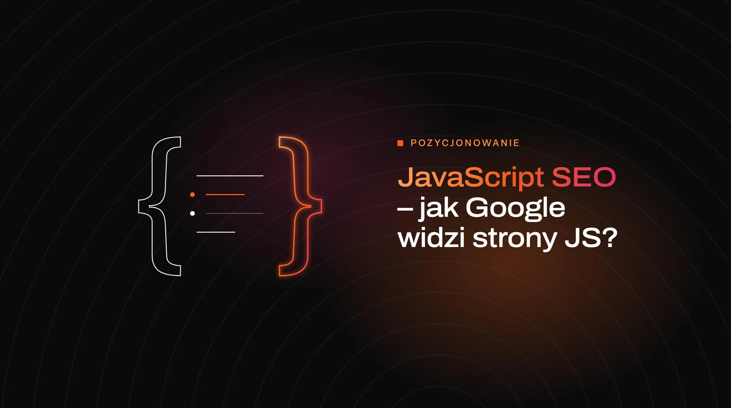 Article cover: JavaScript SEO – how does Google see JS pages?