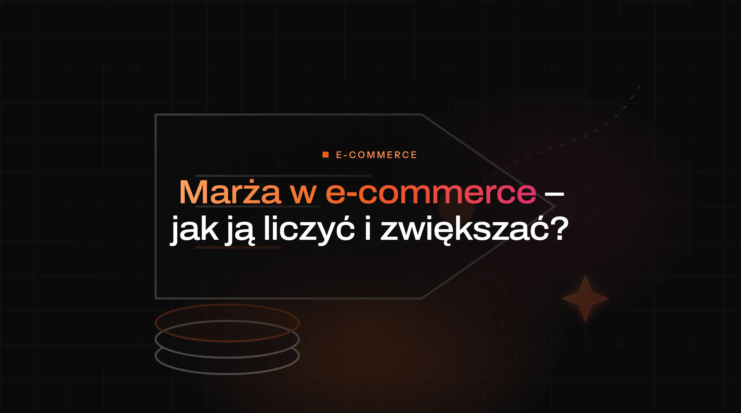 Article cover: Margin in e-commerce – how to calculate and increase it?