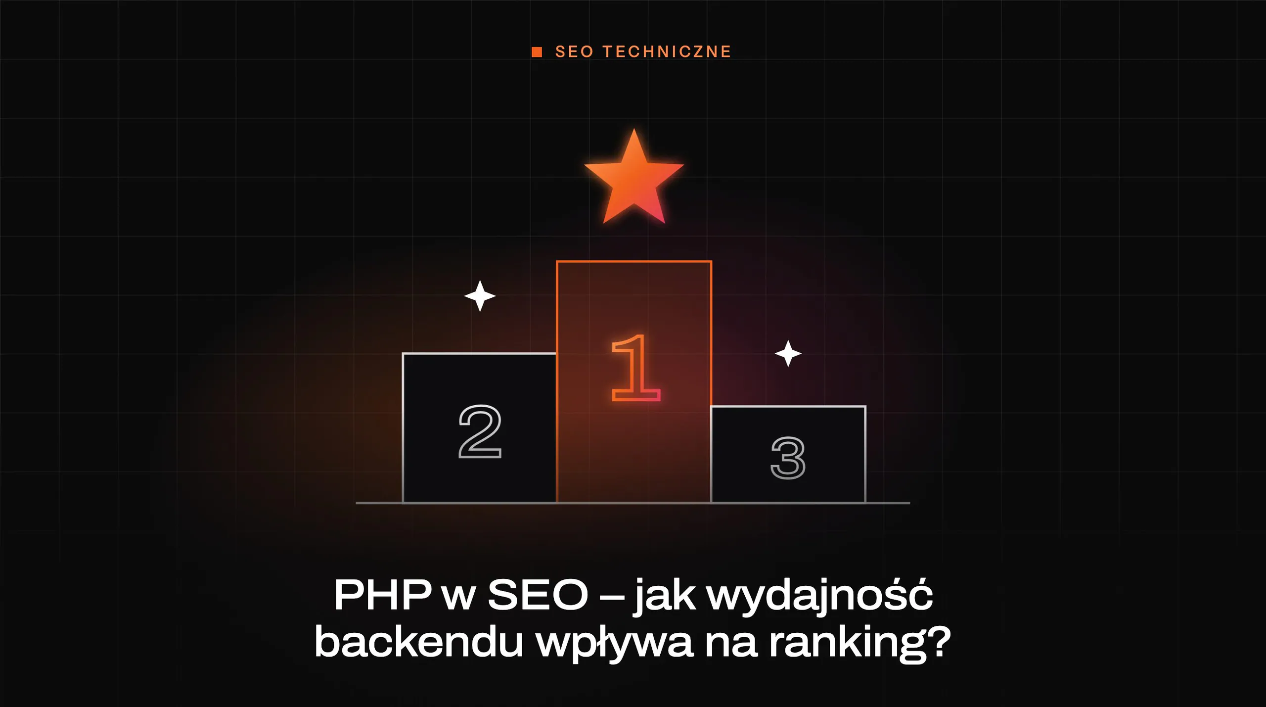 Article cover: PHP in SEO – how backend performance affects ranking?