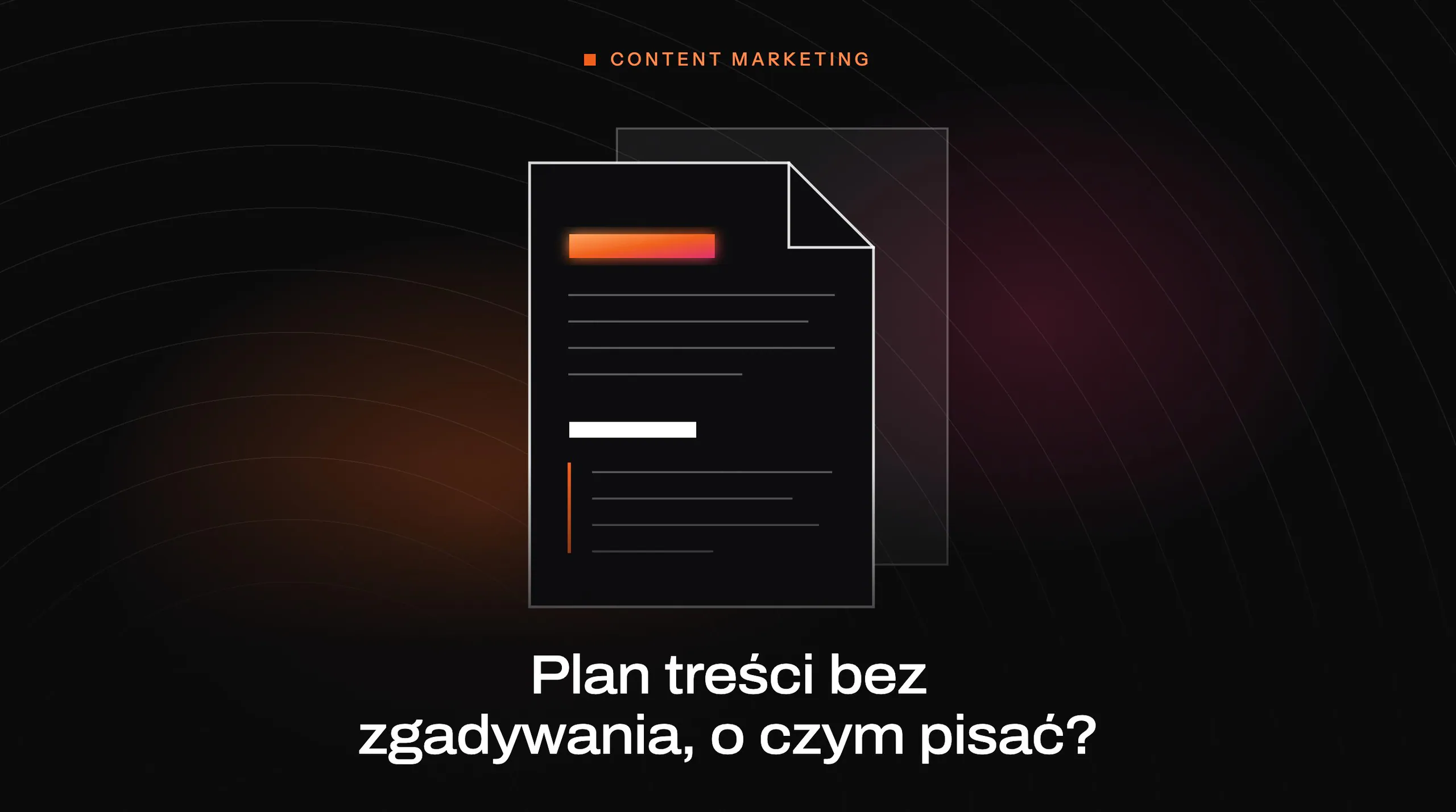 Article cover: Content plan without guesswork, what to write about?