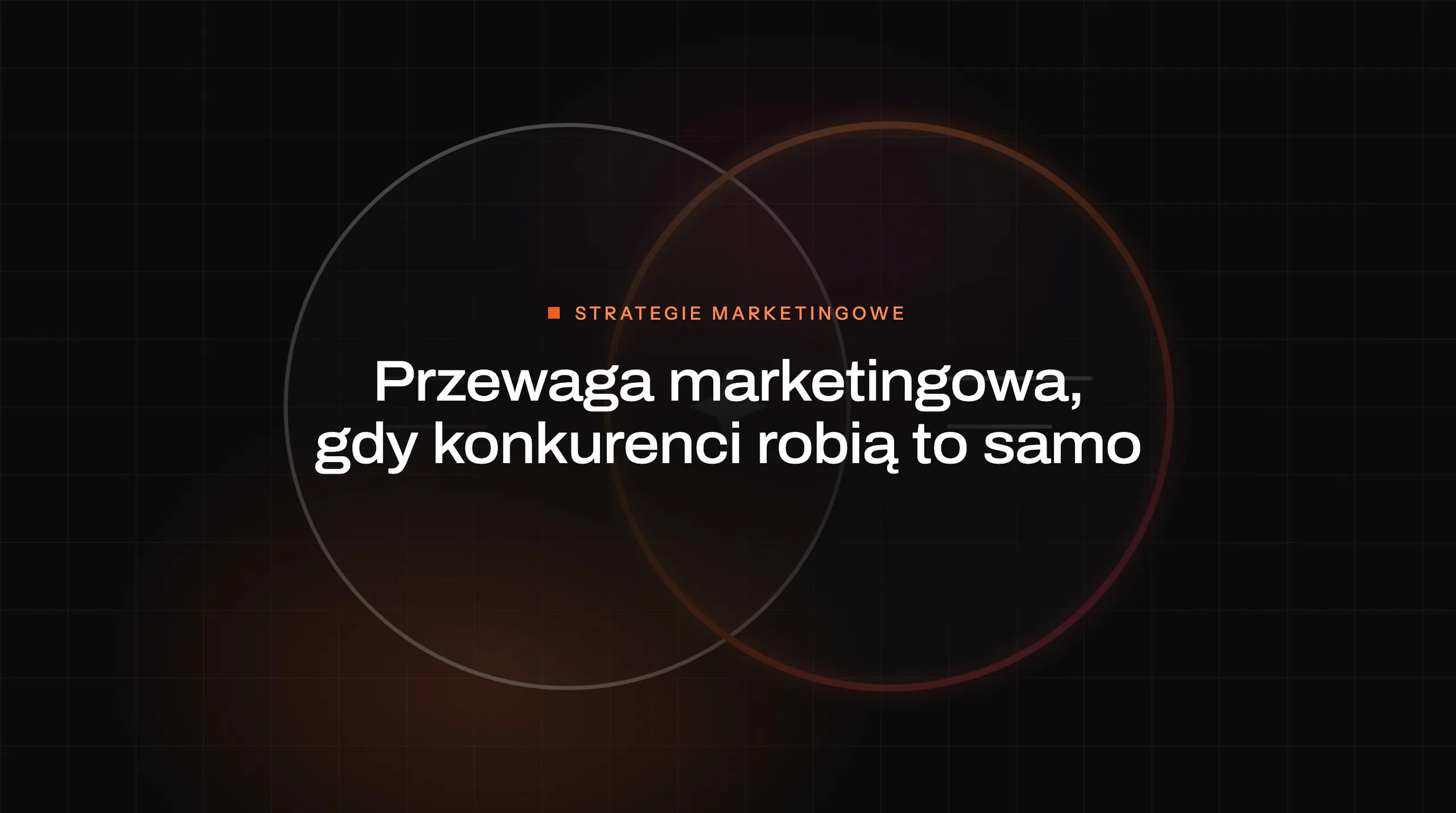 Article cover: Marketing advantage when competitors do the same