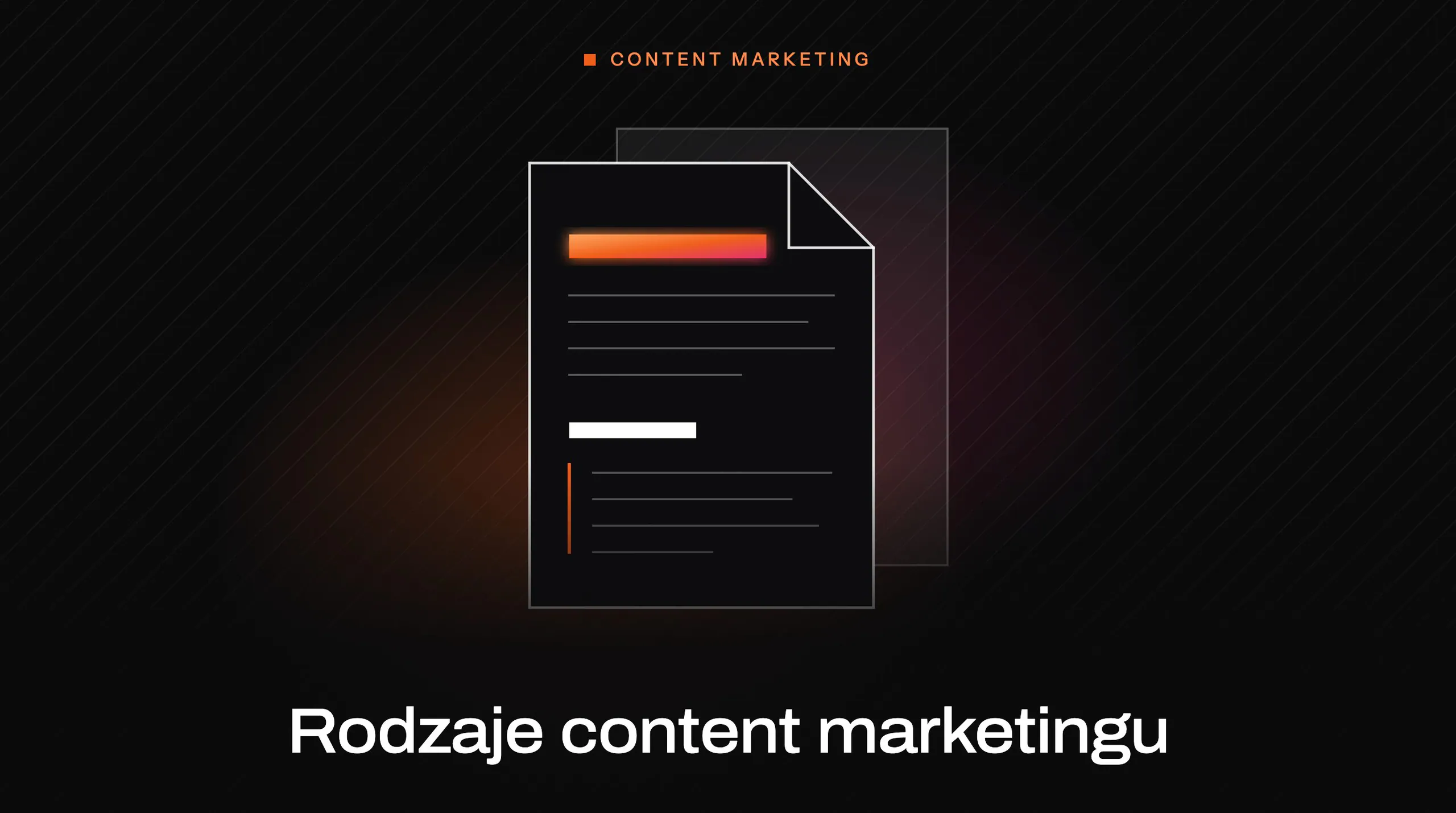 Article cover: Types of content marketing – what content to create for your brand