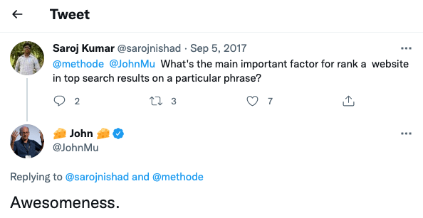 John Muller, Google Webmaster Trends analyst, on the most important factor that influences ranking in the top search results for a specific query